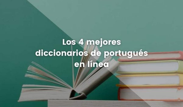 Los 4 mejores diccionarios de portugués en línea