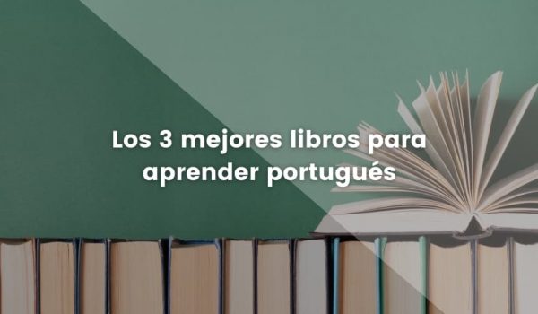 Los 3 mejores libros para aprender portugués