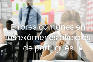 errores examenes oficiales de portugués