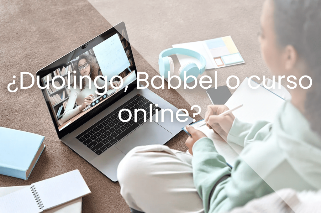 Duolingo, Babbel o curso online